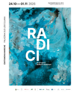 Locandina della mostra RADICI di Marco Battistoni, dal 24 ottobre al 1° novembre 2026, al Lido Cluana di Civitanova Marche.